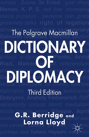 The Palgrave Macmillan Dictionary of Diplomacy